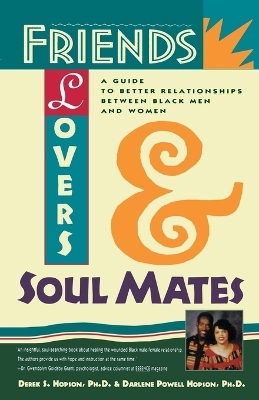 Friends, Lovers and Soul Mates - Derek S. Hopson, Darlene Powell Hopson