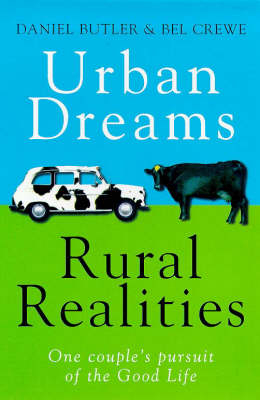 Urban Dreams Rural Realities - Daniel Butler, Bel Crewe