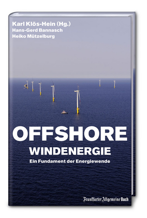 Offshore Windenergie - Hans-Gerd Bannasch, Heiko Mützelburg