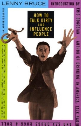 How to Talk Dirty and Influence People - Lenny Bruce