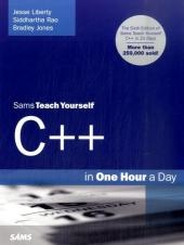 Sams Teach Yourself C++ in One Hour a Day - Jesse Liberty, Siddhartha Rao, Bradley L. Jones