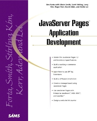 JavaServer Pages Application Development - Ben Forta, Scott M Stirling, Larry Kim, Roger Kerr, David Aden