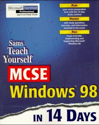 Sams Teach Yourself MCSE Windows 98 in 14 Days - Marcus Barton