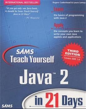 Sams Teach Yourself Java 2 in 21 Days - Laura Lemay, Rogers Cadenhead