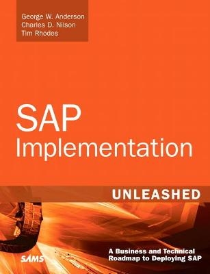 SAP Implementation Unleashed - George Anderson, Charles Nilson, Tim Rhodes, Sachin Kakade, Andreas Jenzer