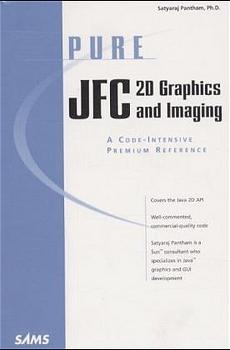 Pure JFC 2D Graphics and Imaging - Satyaraj Pantham