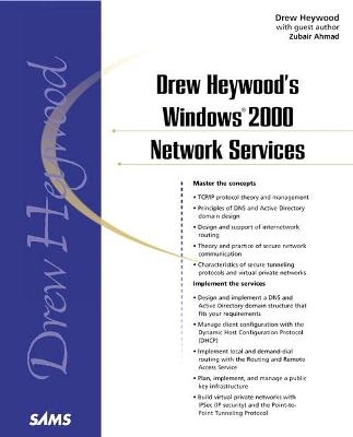 Drew Heywood's Windows 2000 Network Services - Drew Heywood, Zubair Ahmad