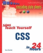 Sams Teach Yourself CSS in 24 Hours - Kynn Bartlett