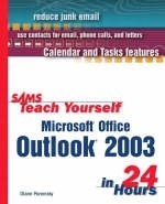 Sams Teach Yourself Microsoft Office Outlook 2003 in 24 Hours - Diane Poremsky