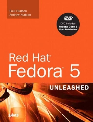 Red Hat Fedora 5 Unleashed - Paul Hudson, Andrew Hudson