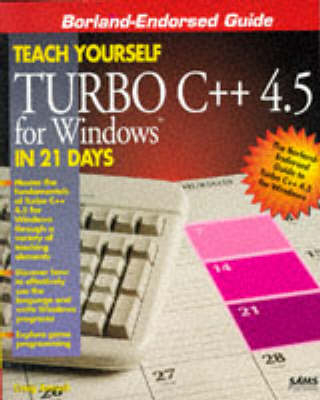 TEACH YOURSELF TURBO C++ 4.5 WIN 21 DA - Craig Arnush