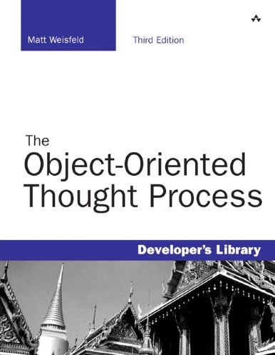 The Object-Oriented Thought Process - Matt Weisfeld