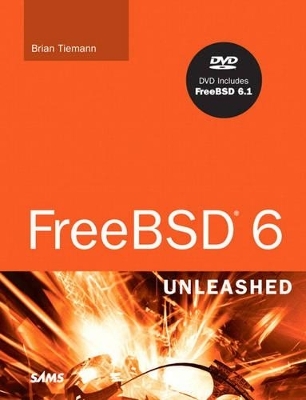 FreeBSD 6 Unleashed - Brian Tiemann