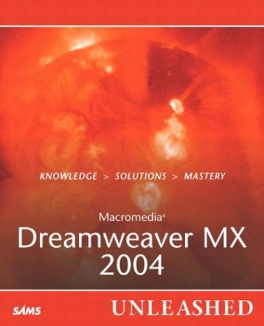 Macromedia Dreamweaver MX 2004 Unleashed - Zak Ruvalcaba, Matthew Pizzi