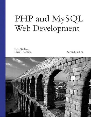 PHP and MySQL Web Development - Luke Welling, Laura Thomson