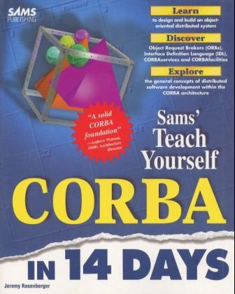 Sams Teach Yourself CORBA in 14 Days - Jeremy Rosenberger