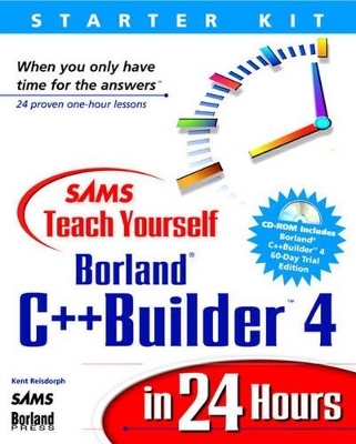 Sams Teach Yourself Borland C++ Builder 4 in 24 Hours - Kent Reisdorph