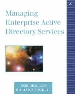 Managing Enterprise Active Directory Services - Robbie Allen, Richard Puckett