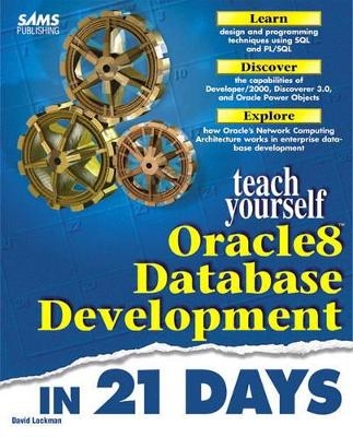 Sams Teach Yourself Oracle8 Database Development in 21 Days - David Lockman