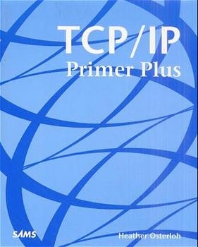 TCP/IP Primer Plus - Heather Osterloh