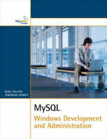 MySQL Windows Development and Administration - Mike Hillyer, Jeremiah Gowdy