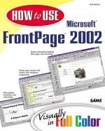 How to Use Microsoft FrontPage 2002 - Paul Heltzel