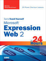 Sams Teach Yourself Microsoft Expression Web 2 in 24 Hours - Morten Rand-Hendriksen