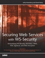 Securing Web Services with WS-Security - Jothy Rosenberg, David Remy