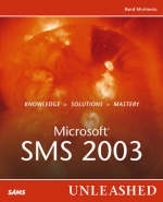 Microsoft Systems Management Server 2003 Unleashed - Rand Morimoto