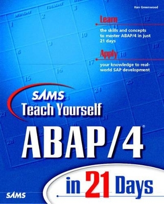 Sams Teach Yourself ABAP/4 in 21 Days - Ken Greenwood, Samir Kohli