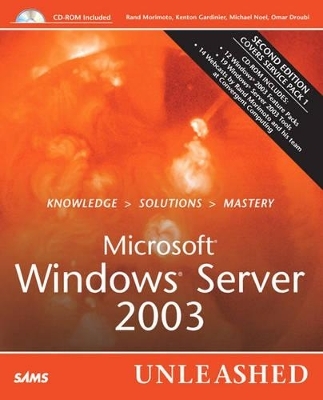 Microsoft Windows Server 2003 Unleashed - Rand Morimoto, Kenton Gardinier, Michael Noel, Omar Droubi
