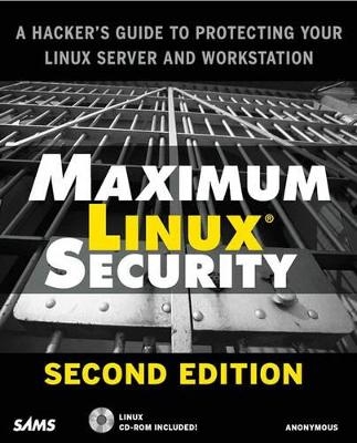 Maximum Linux Security -  Anonymous, John Ray