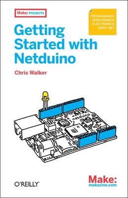 Getting Started with Netduino -  Chris Walker