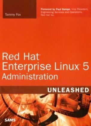 Red Hat Enterprise Linux 5 Administration Unleashed - Tammy Fox