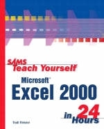 Sams Teach Yourself Microsoft Excel in 24 Hours - Trudi Reisner