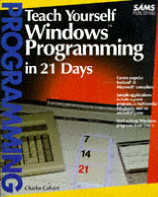 Sams Teach Yourself Windows Programming in 21 Days - Charlie Calvert