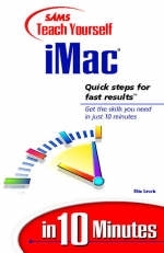 Sams Teach Yourself iMac in 10 Minutes - Rita Lewis