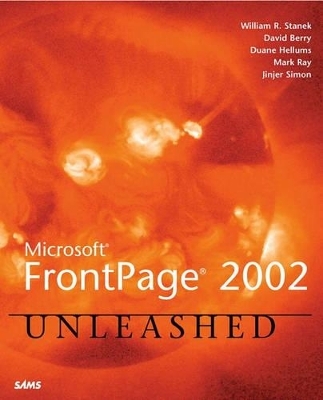Microsoft FrontPage 2002 Unleashed - William Stanek