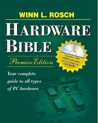 Winn L Rosch Hardware Bible, Premier Edition - Winn L Rosch