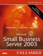 Microsoft Small Business Server 2003 Unleashed - Eriq Oliver Neale