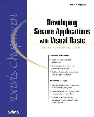 Developing Secure Applications with Visual Basic - Davis Chapman