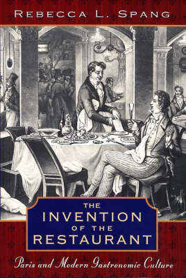 The Invention of the Restaurant - Rebecca L. Spang