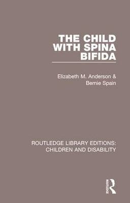 Child with Spina Bifida -  Elizabeth M. Anderson,  Bernie Spain