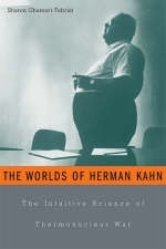 The Worlds of Herman Kahn - Sharon Ghamari-Tabrizi