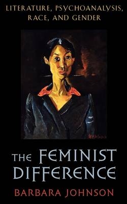 The Feminist Difference - Barbara E. Johnson