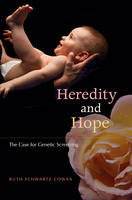 Heredity and Hope - Ruth Schwartz Cowan