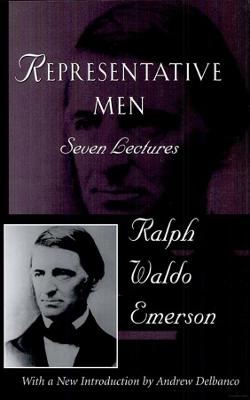 Representative Men - Ralph Waldo Emerson