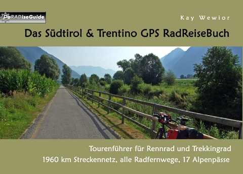 Das Südtirol & Trentino GPS RadReiseBuch -  Kay Wewior
