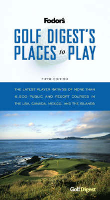 "Golf Digest's" Places to Play -  Fodor's