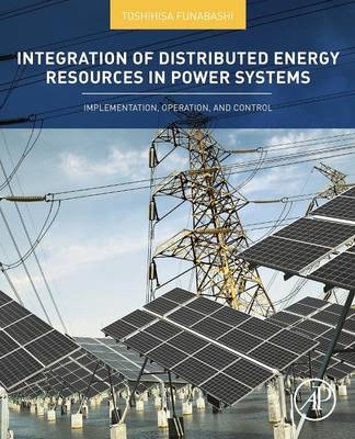 Integration of Distributed Energy Resources in Power Systems - 